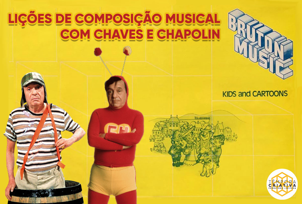Lições de composição musical com Chaves e Chapolin